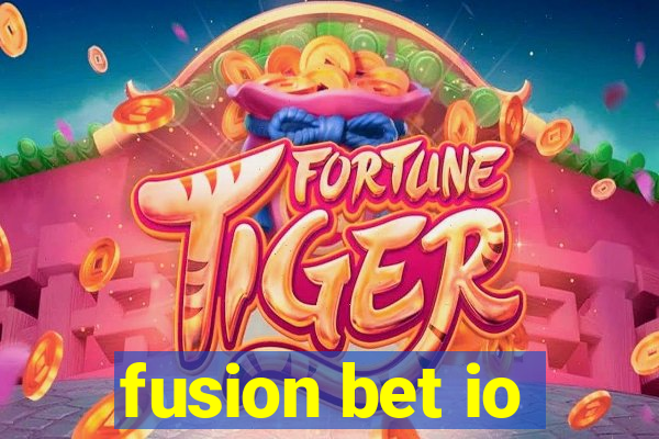 fusion bet io